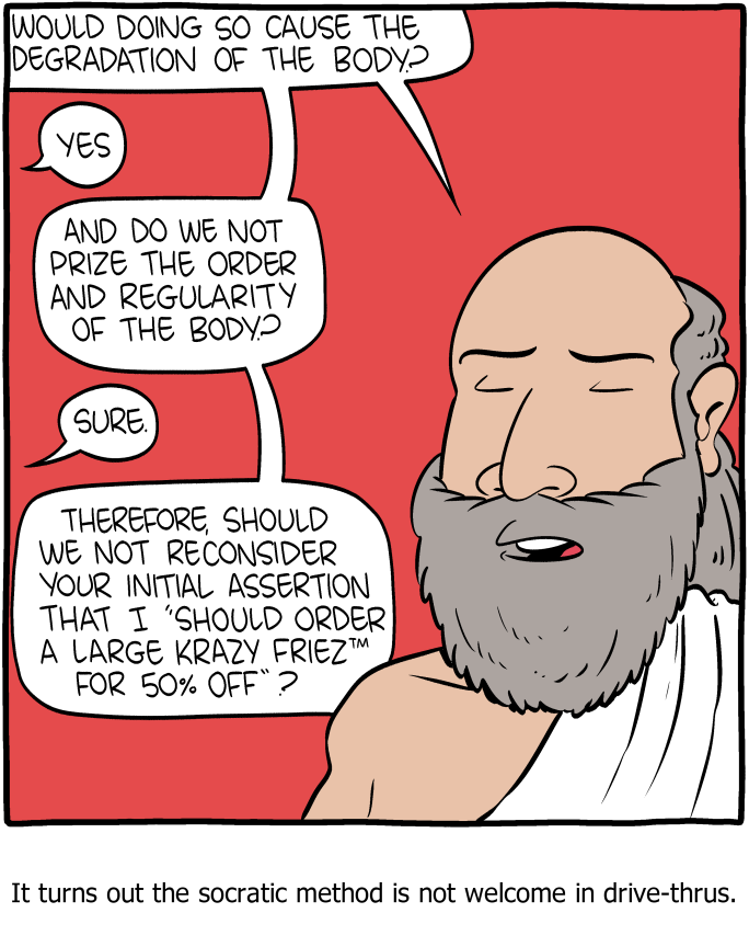 Socrates would consume hemlock, sure, but what about Arby's?