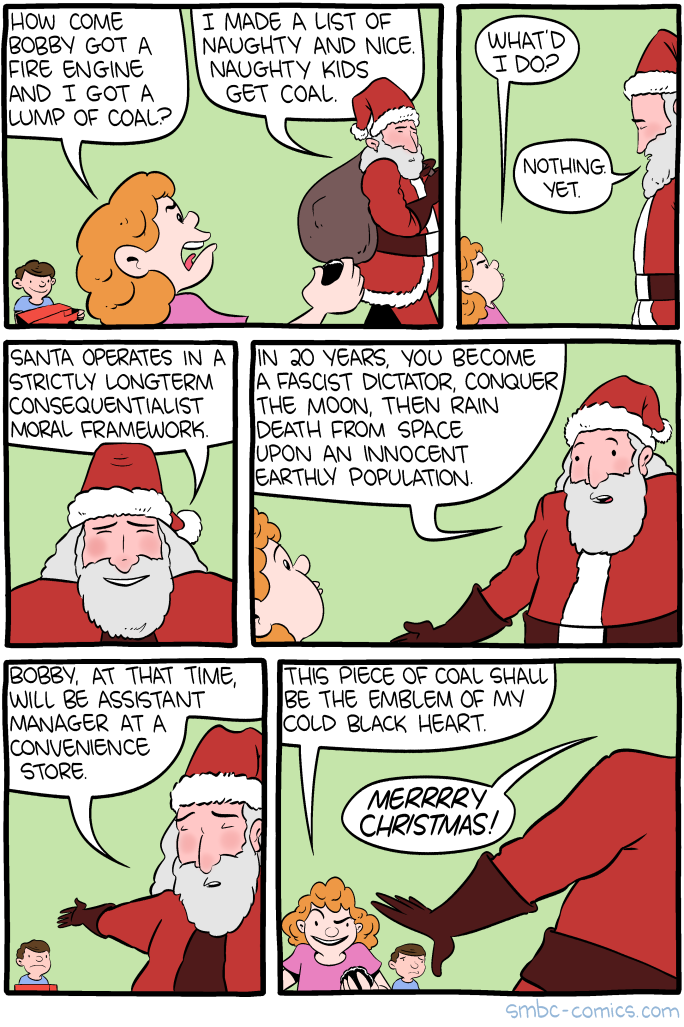 It's too bad Santa doesn't believe in predestination. He could give you a lifetime of presents in one go.