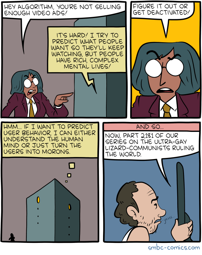 This comic generated after SMBC readers expressed a preference for algorithm humor. Please like and subscribe.