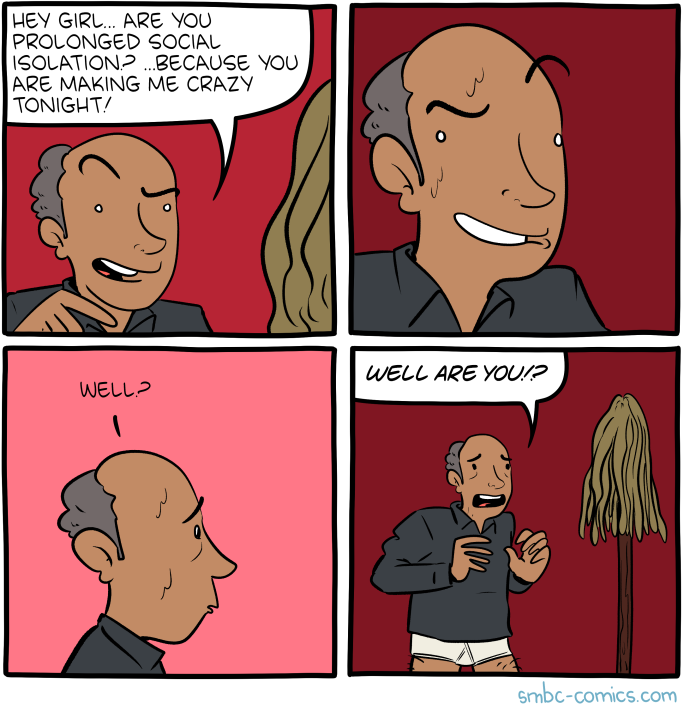 Coming in 2032, the new SMBC book consisting entirely of jokes where a pickup line reveals deep psychological pain.